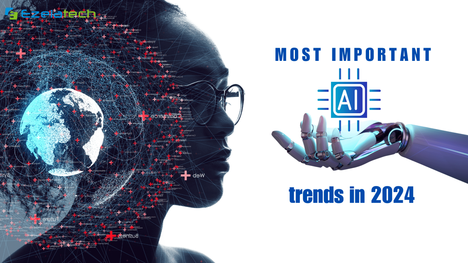 The most important AI trends in 2024 - Ezeiatech