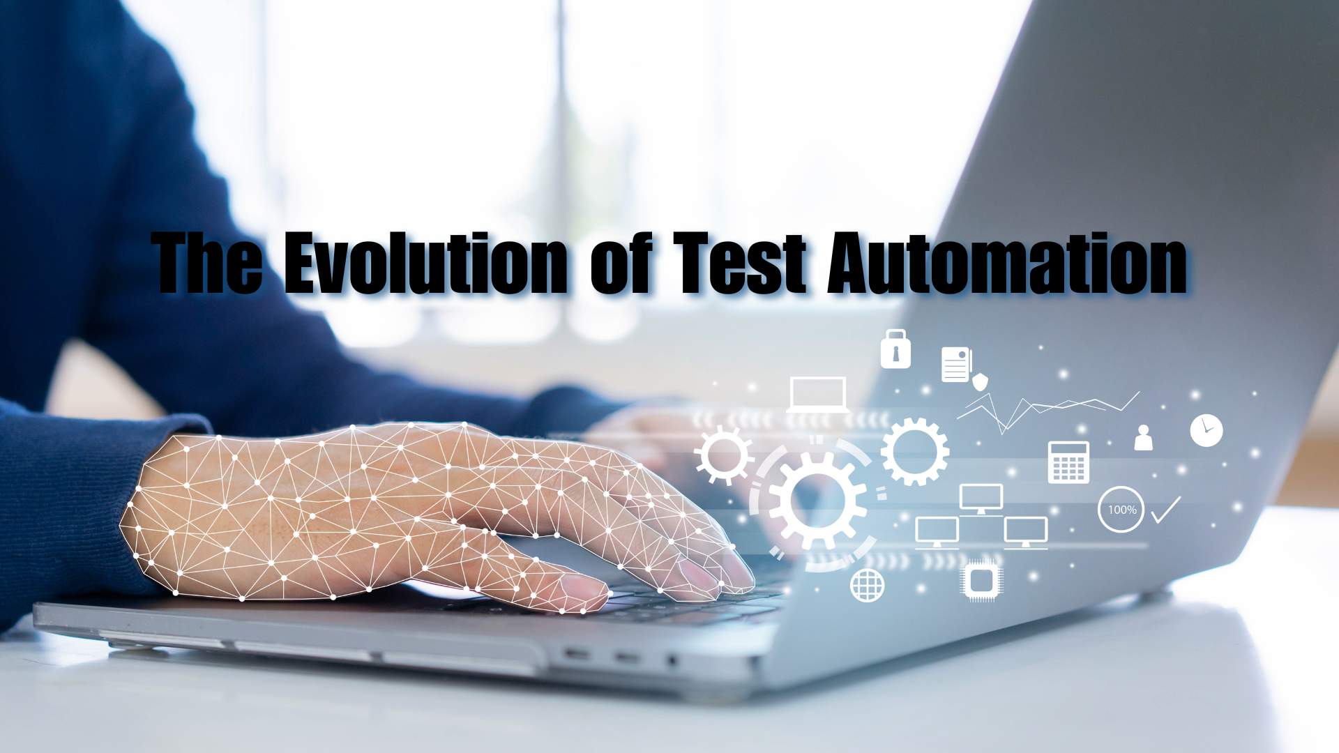 Image showing a person working on their laptop to emphasize on The Evolution of Test Automation