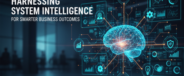 Harnessing System Intelligence for Smarter Business Outcomes (1)